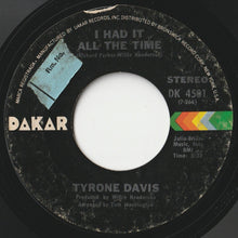 Load image into Gallery viewer, Tyrone Davis - I Had It All The Time / You Wouldn&#39;t Believe (7 inch Record / Used)
