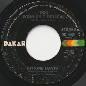 Tyrone Davis - I Had It All The Time / You Wouldn't Believe (7 inch Record / Used)