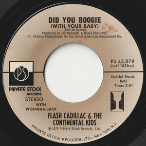 Flash Cadillac & The Continental Kids - Did You Boogie (With Your Baby) / Maybe It's All In My Mind (7 inch Record / Used)