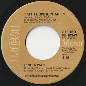 Faith Hope & Charity - To Each His Own / Find A Way (7 inch Record / Used)