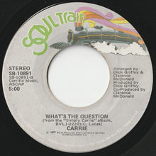 Load image into Gallery viewer, Carrie - I Gotta Keep Dancin&#39; / What&#39;s The Question (7 inch Record / Used)
