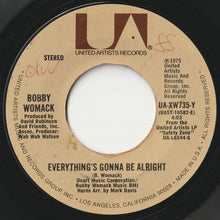 Load image into Gallery viewer, Bobby Womack - Everything&#39;s Gonna Be Alright / Where There&#39;s A WIll, There&#39;s A Way (7 inch Record / Used)
