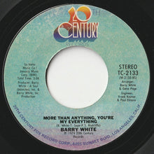 Load image into Gallery viewer, Barry White - You&#39;re The First, The Last, My Everything / More Than Anything, You&#39;re My Everything (7 inch Record / Used)
