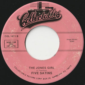 Five Satins - In The Still Of The Nite / The Jones Girl (7 inch Record / Used)