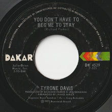 Load image into Gallery viewer, Tyrone Davis - I Wish It Was Me / You Don&#39;t Have To Beg Me To Stay (7 inch Record / Used)
