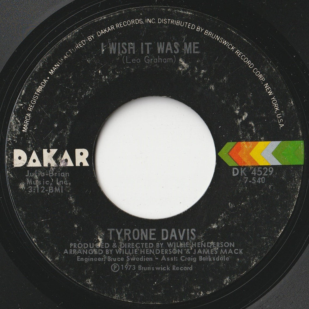 Tyrone Davis - I Wish It Was Me / You Don't Have To Beg Me To Stay (7 inch Record / Used)