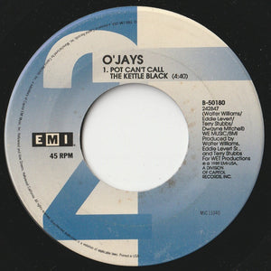 O'Jays - Have You Had Your Love Today (Single Version) / Pot Can't Call The Kettle Black (7 inch Record / Used)