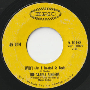 Staple Singers - Why? (Am I Treated So Bad) / What Are They Doing? (In Heaven Today) (7 inch Record / Used)