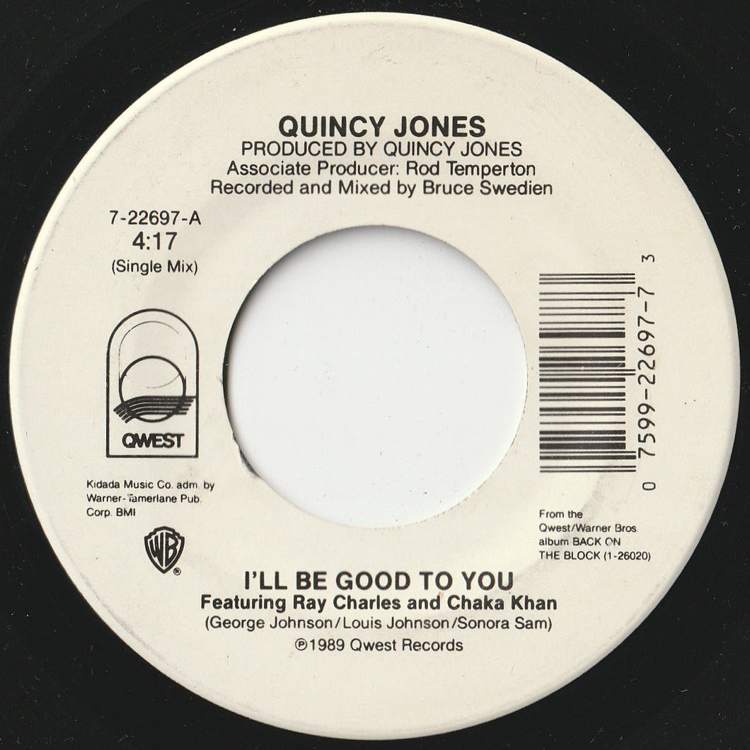 Quincy Jones - I'll Be Good To You (Single Mix) / (Instrumental) (7 inch Record / Used)