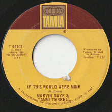 Load image into Gallery viewer, Marvin Gaye, Tammi Terrell - If I Could Build My Whole World Around You / If This World Were Mine (7 inch Record / Used)
