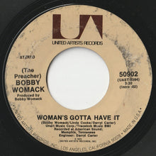 Load image into Gallery viewer, (The Preacher) Bobby Womack - Woman&#39;s Got To Have It / (If You Don&#39;t Want My Love) Give It Back (7 inch Record / Used)
