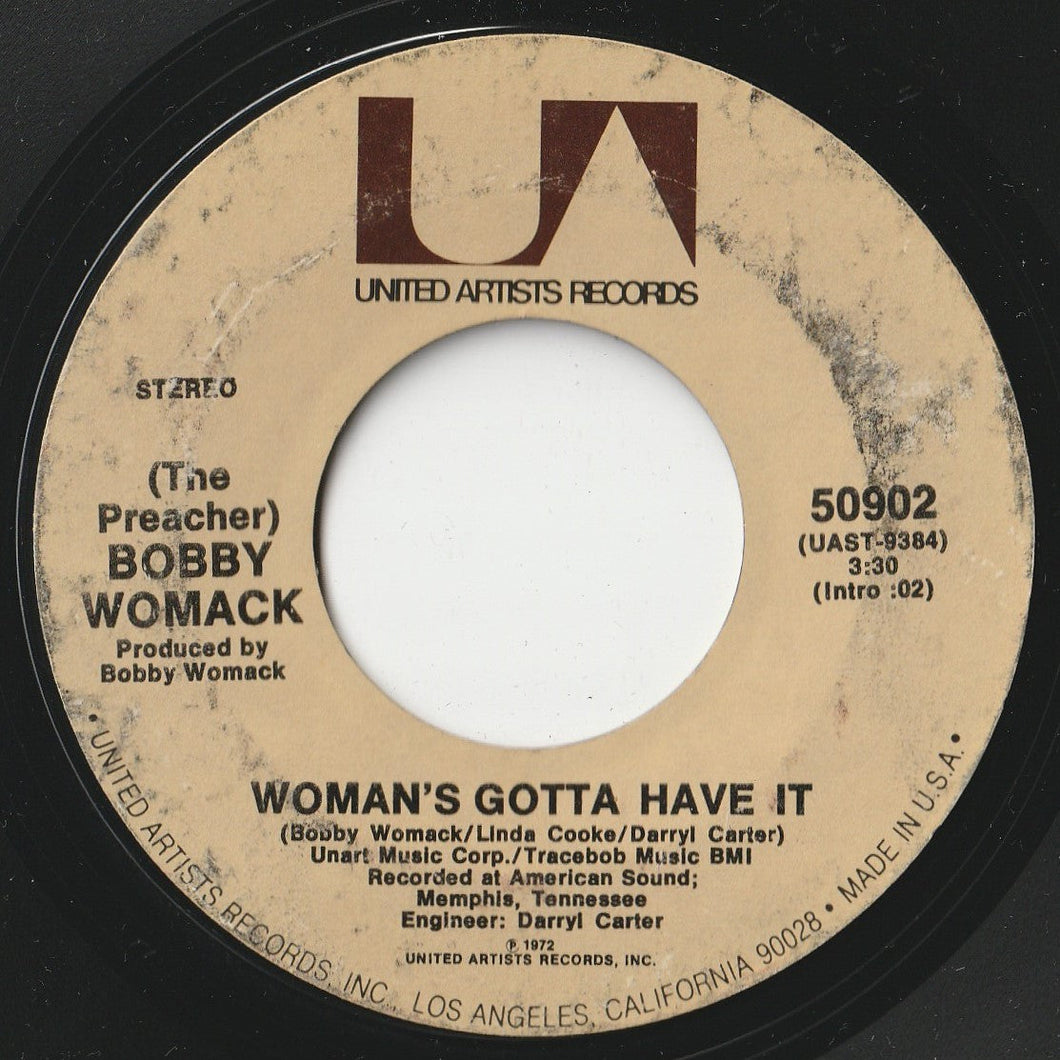 (The Preacher) Bobby Womack - Woman's Got To Have It / (If You Don't Want My Love) Give It Back (7 inch Record / Used)