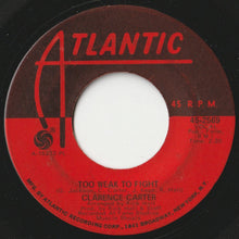 画像をギャラリービューアに読み込む, Clarence Carter - Too Weak To Fight / Let Me Comfort You (7 inch Record / Used)
