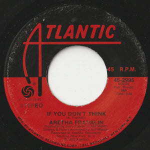 Aretha Franklin - Until You Come Back To Me (That's What I'm Gonna Do) / If You Don't Think (7 inch Record / Used)