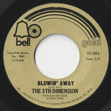 Load image into Gallery viewer, 5th Dimension - Wedding Bell Blues / Blowin&#39; Away (7 inch Record / Used)
