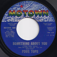 Load image into Gallery viewer, Four Tops - Something About You / Darling, I Hum Our Song (7 inch Record / Used)
