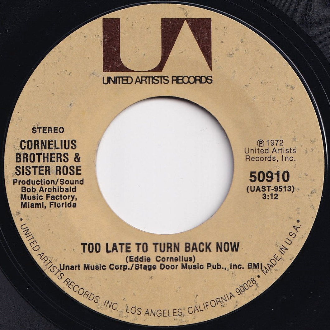 Cornelius Brothers & Sister Rose - Too Late To Turn Back Now / Lift Your Love Higher (7 inch Record / Used)