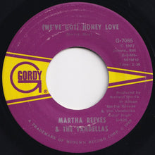 Load image into Gallery viewer, Martha Reeves &amp; The Vandellas - (We&#39;ve Got) Honey Love / I&#39;m In Love (And I Know It) (7 inch Record / Used)
