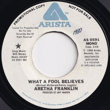 Load image into Gallery viewer, Aretha Franklin - What A Fool Believes (Mono) / (Stereo) (7 inch Record / Used)
