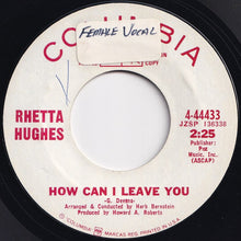 Load image into Gallery viewer, Rhetta Hughes - The Best Thing You Ever Had / How Can I Leave You (7 inch Record / Used)
