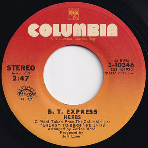 B.T. Express - Can't Stop Groovin' Now, Wanna Do It Some More / Herbs (7 inch Record / Used)