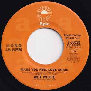 Wet Willie - Make You Feel Love Again (Mono) / (Stereo) (7 inch Record / Used)