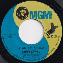 Load image into Gallery viewer, Brook Benton - If You&#39;ve Got The Time / You Take Me Home Honey (7 inch Record / Used)
