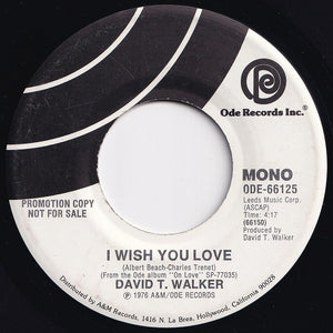 David T. Walker - I Wish You Love (Mono) / (Stereo) (7 inch Record / Used)