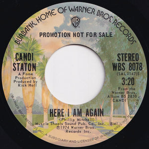 Candi Staton - Here I Am Again (Mono) / (Stereo) (7 inch Record / Used)