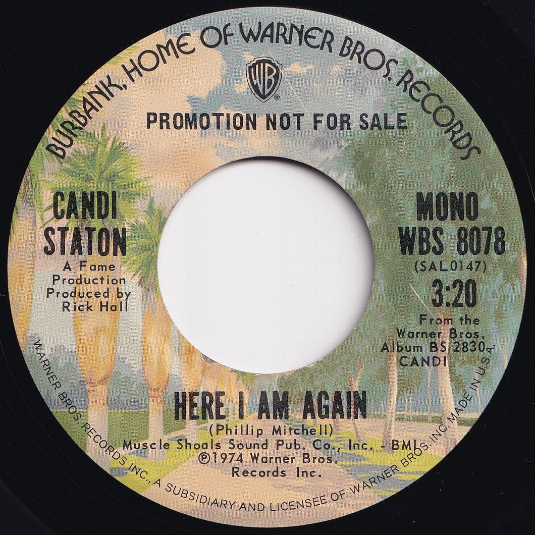 Candi Staton - Here I Am Again (Mono) / (Stereo) (7 inch Record / Used)