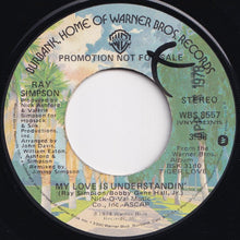 Load image into Gallery viewer, Ray Simpson - My Love Is Understandin&#39; (Mono) / (Stereo) (7 inch Record / Used)
