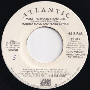 Roberta Flack, Peabo Bryson - Make The World Stand Still (Short Version) / (Long Version) (7 inch Record / Used)