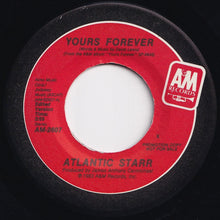 Load image into Gallery viewer, Atlantic Starr - Yours Forever / Yours Forever (7 inch Record / Used)
