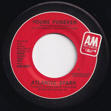 Load image into Gallery viewer, Atlantic Starr - Yours Forever / Yours Forever (7 inch Record / Used)
