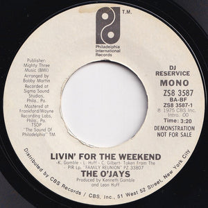 O'Jays - Livin' For The Weekend (Mono) / (Stereo) (7 inch Record / Used)