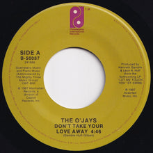 Load image into Gallery viewer, O&#39;Jays - Don&#39;t Take Your Love Away / I Just Want Somebody To Love Me (7 inch Record / Used)
