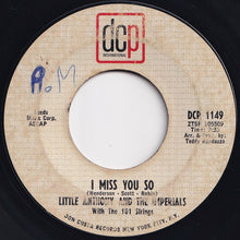 Load image into Gallery viewer, Little Anthony And The Imperials - I Miss You So / Get Out Of My Life (7 inch Record / Used)
