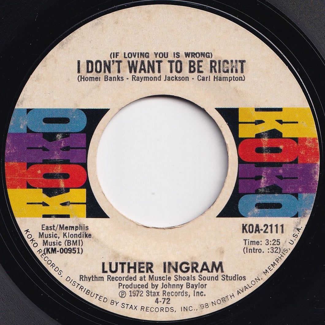 Luther Ingram - (If Loving You Is Wrong) I Don't Want To Be Right / Puttin' Game Down (7 inch Record / Used)