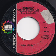 Load image into Gallery viewer, Jimmy Holiday - I Wanna Help Hurry My Brothers Home / We Forgot About Love (7 inch Record / Used)
