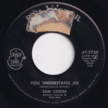 Load image into Gallery viewer, Sam Cooke - You Understand Me / I Belong To Your Heart (7 inch Record / Used)
