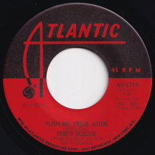 Load image into Gallery viewer, Percy Sledge - Push Mr. Pride Aside / Too Many Rivers To Cross (7 inch Record / Used)
