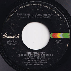 Chi-Lites - The Devil Is Doing His Work / I'm Not A Gambler (7 inch Record / Used)