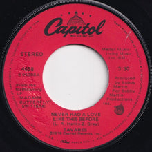 Load image into Gallery viewer, Tavares - Never Had A Love Like This Before / Positive Forces (7 inch Record / Used)
