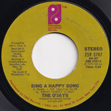 Load image into Gallery viewer, O&#39;Jays - Sing A Happy Song / One In A Million (Girl) (7 inch Record / Used)
