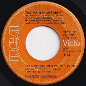 Main Ingredient - Everybody Plays The Fool / Who Can I Turn To (When Nobody Needs Me) (7 inch Record / Used)