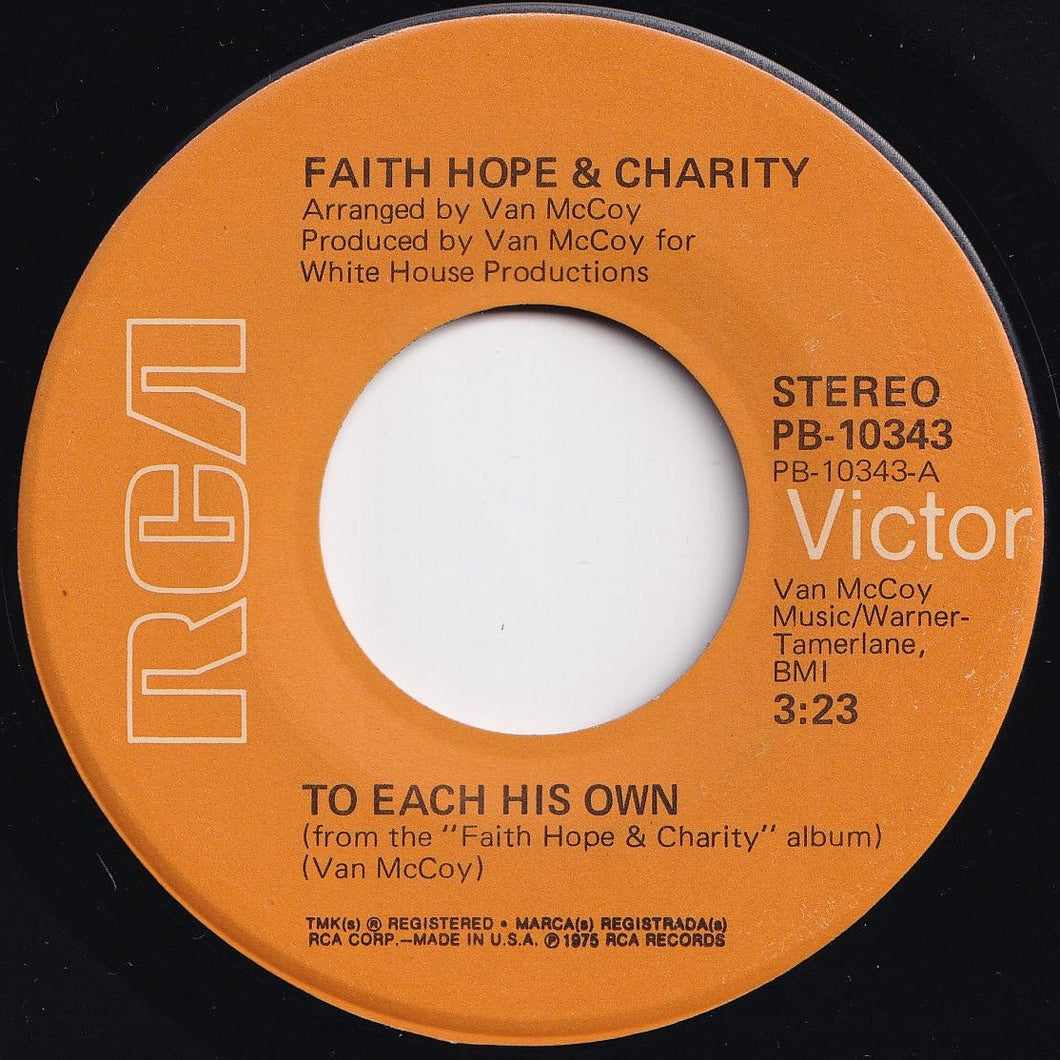 Faith Hope & Charity - To Each His Own / Find A Way (7 inch Record / Used)