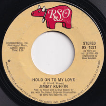 Load image into Gallery viewer, Jimmy Ruffin - Hold On To My Love / (Instrumental) (7 inch Record / Used)
