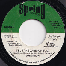 Load image into Gallery viewer, Joe Simon - I Need You, You Need Me / I&#39;ll Take Care (Of You) (7 inch Record / Used)
