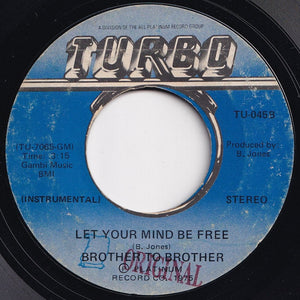 Brother To Brother - Let Your Mind Be Free / (Instrumental) (7 inch Record / Used)