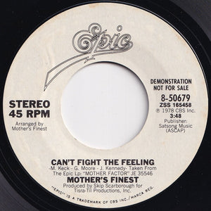 Mother's Finest - Can't Fight The Feeling (Mono) / (Stereo) (7 inch Record / Used)